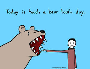 Touch a Bear Tooth Day