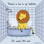 Lion in my Bathtub