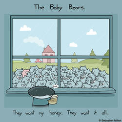 The Baby Bears Want My Honey