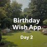 Birtday Wish App - Day 2