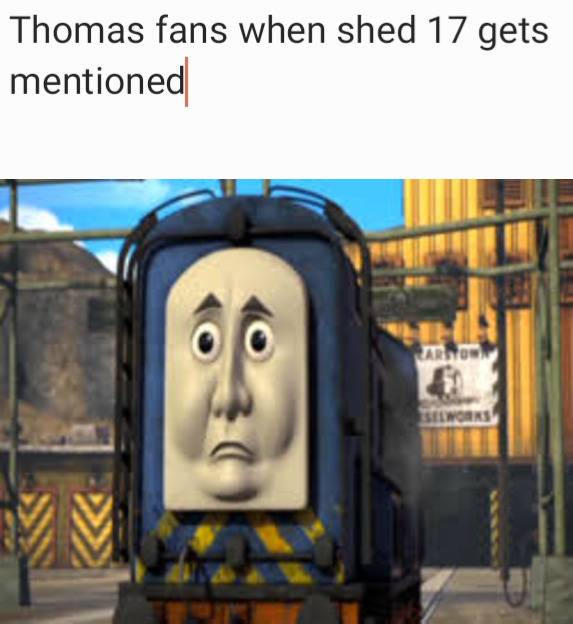 Shed 17 meme by thesodorengines on DeviantArt