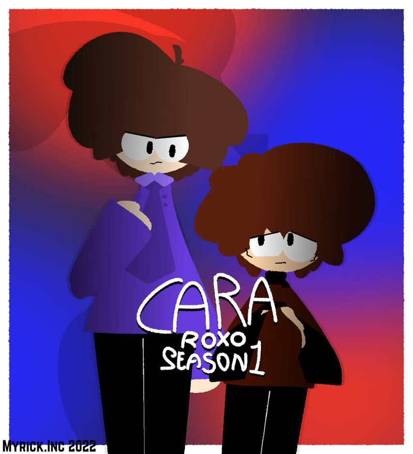 Cara Roxo Cara Roxo - Season 1 Cover Art by MyrickInc on DeviantArt
