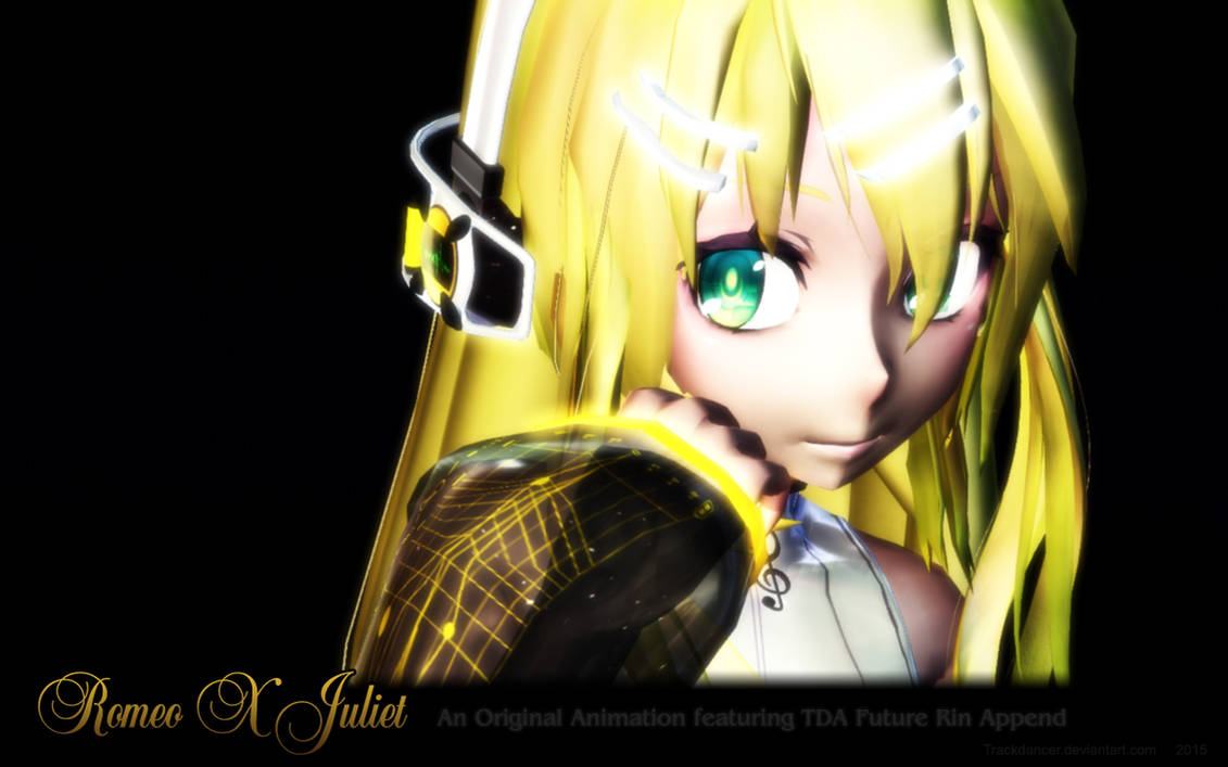 MMD Tda Future Rin Append - Romeo X Juliet Theme by Trackdancer
