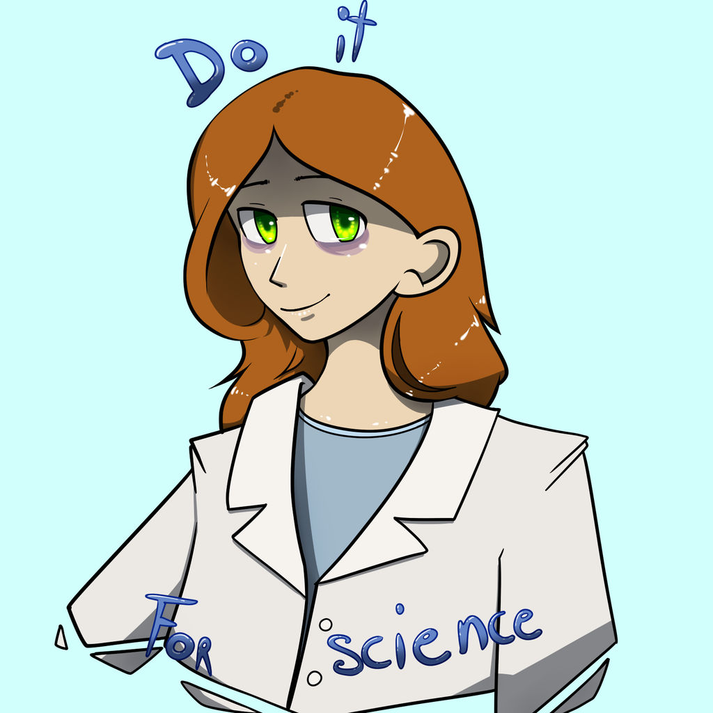 Do It For Science by Striar on DeviantArt