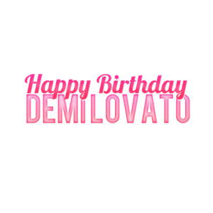 Happy Birthday Demi Lovato Texto