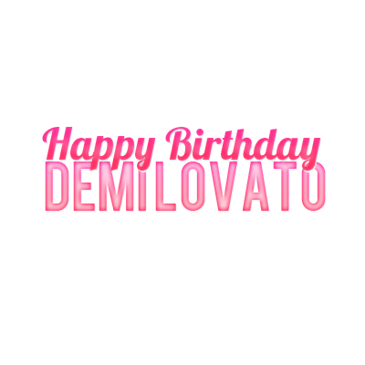 Happy Birthday Demi Lovato Texto