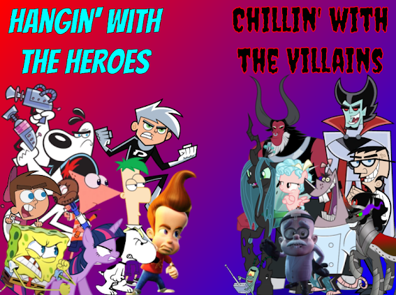 Hanging with the Heroes/Chillin with the Villains