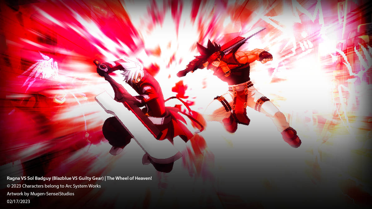 Ragna VS Sol Badguy | The Wheel of Heaven! (2023) by MugenDesign01 on ...