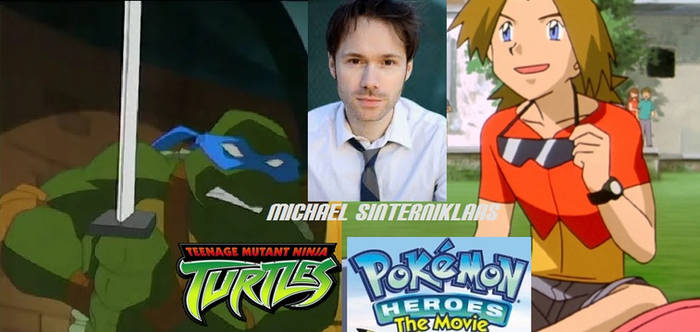 Pokemon and TMNT voices - Michael Sinterniklaas