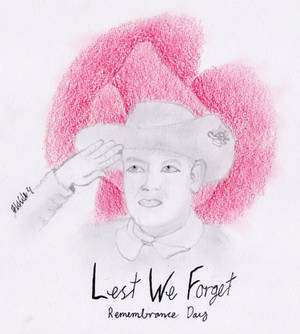 Lest We Forget (Remembrance Day)
