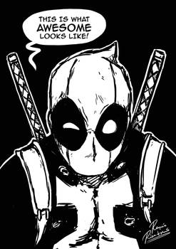 Deadpool ''This is what what awesome looks like!''