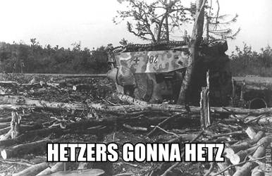 Hetzers gonna hetz