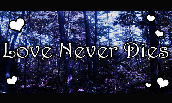 Love Never Dies