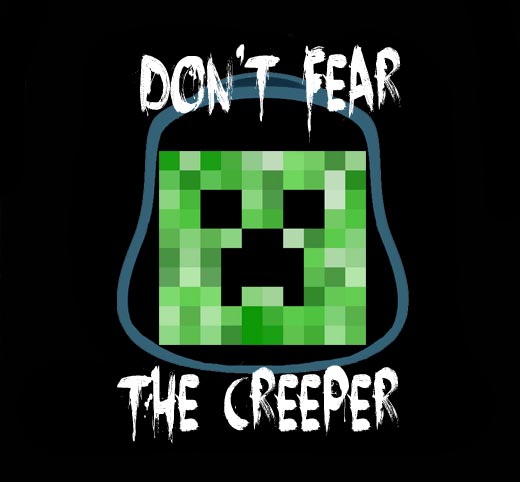 don't fear the creeper 2