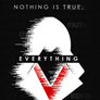 Nothing is true, everything is permitted.