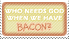 We have Bacon by Stampbox