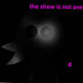 The show is not over