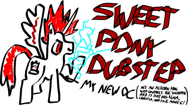 SWEET PONY DUBSTEP!!