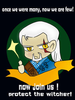 Geralt  : Protect the witcher !