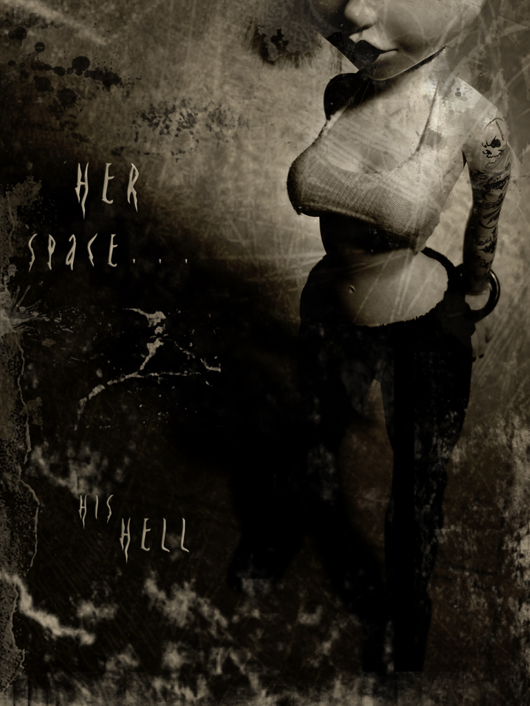 'Her Space ... His Hell'