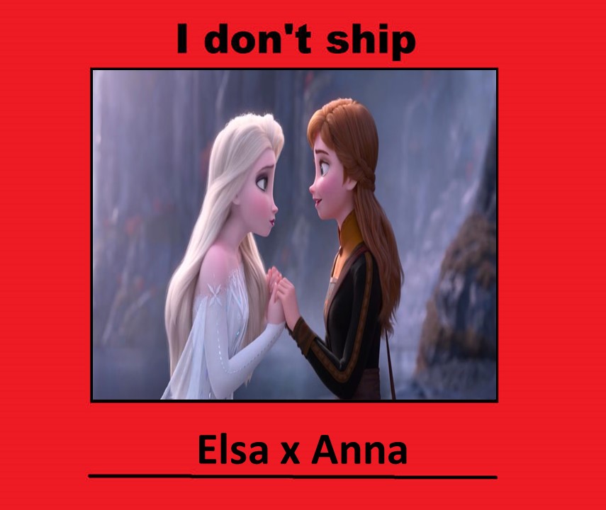 Elsa Ship I Don't Ship Elsa x Anna by mariosonicfan16 on DeviantArt