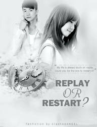 Replay or Restart?