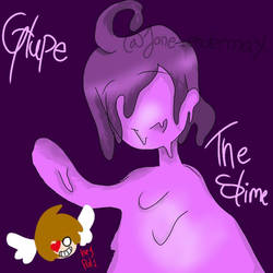 Glupe the slime!  (OC) 