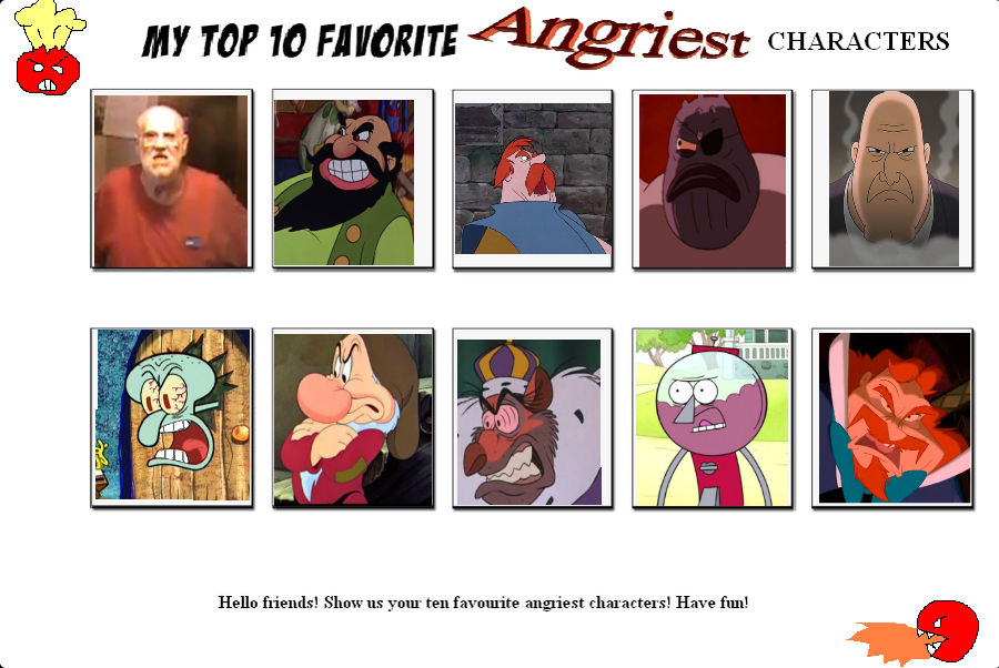 Angry Character Names JeffersonFan99's Top 10 Angry Characters by JeffersonFan99 on DeviantArt