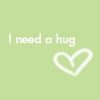 I need a hug