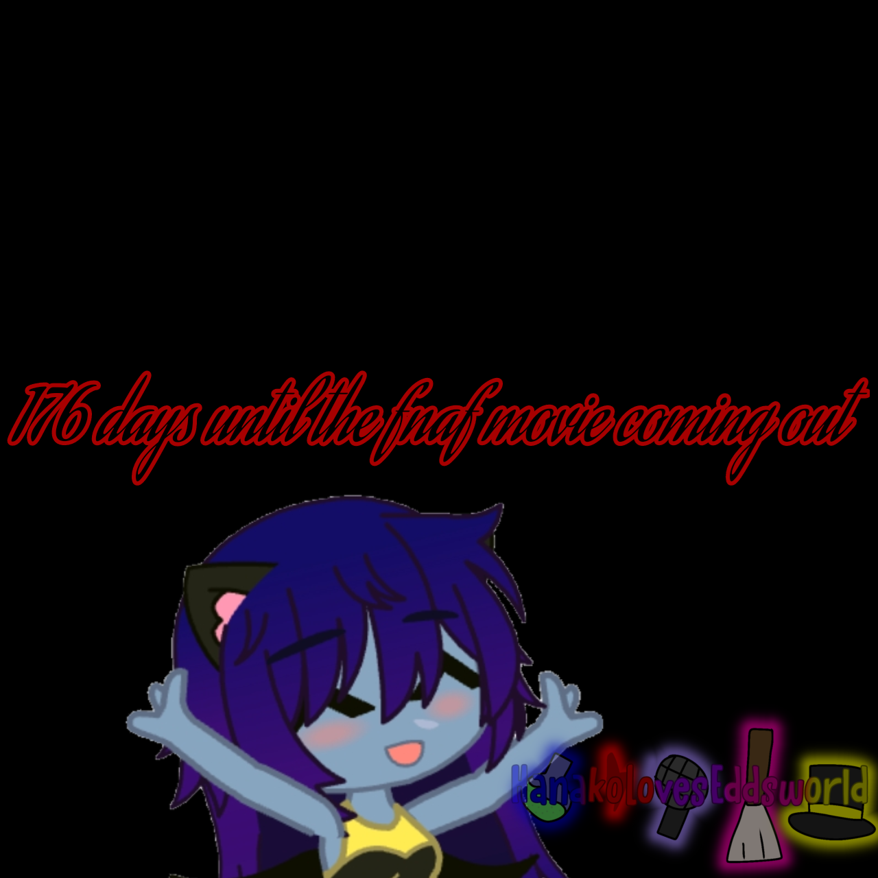 176 days until the fnaf movie by HanakoLovesEddsworld on DeviantArt