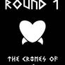 Round one: The Crimes of a Heartbreaker