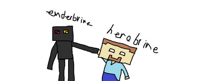 Herobrine and Enderbrine