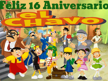 Feliz 16 anos El Chavo Animado ( 2022 )