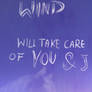 .:The Same Wind Will Take Care Of You And I :.