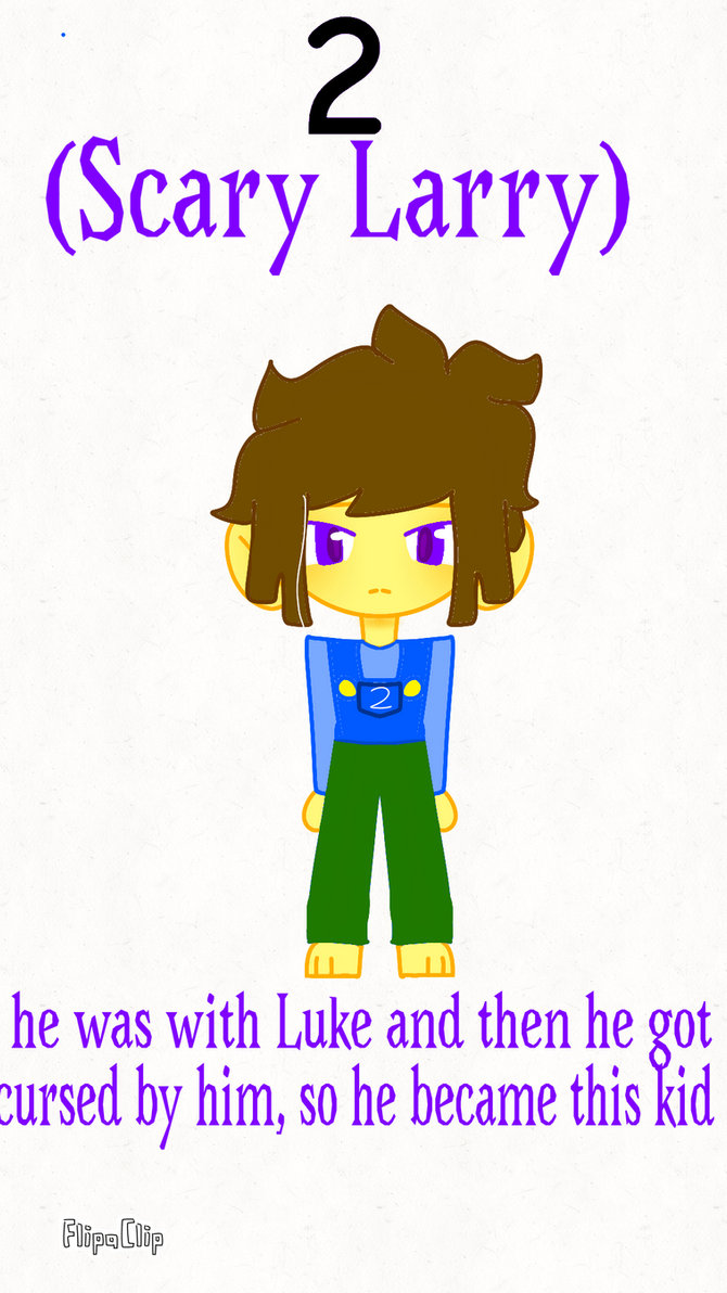 2 (Cursed Scary Larry) by SophiaOfWisdom on DeviantArt