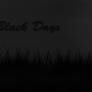Black Days - By RavingAPD