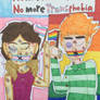 No more Transphobia No more Homophobia