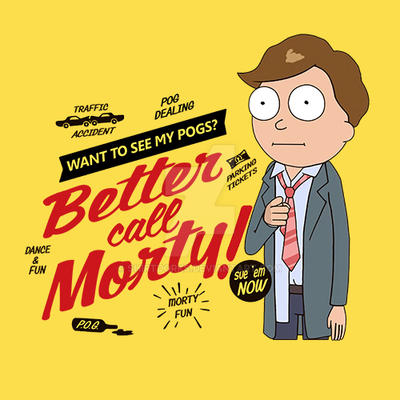 Rick and Morty -BETTER CALL MORTY! by shirtdorks on DeviantArt