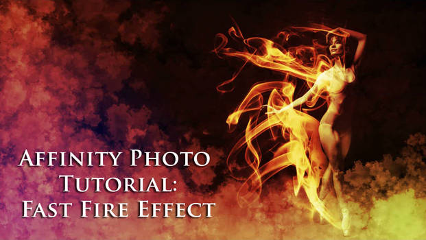 Affinity Photo Tutorial: Fast Fire Effect