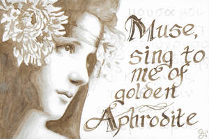 Muse Sing to Me of Golden Aphrodite - Walnut Ink