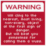 Warning: Will cling at danger