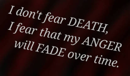 I don't fear death.