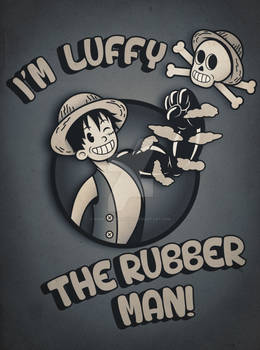 Luffy the Rubber Man!