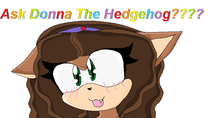 Ask Donna The Hedgehog