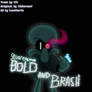 [Squarepantale/Spongetwist] Bold and Brash