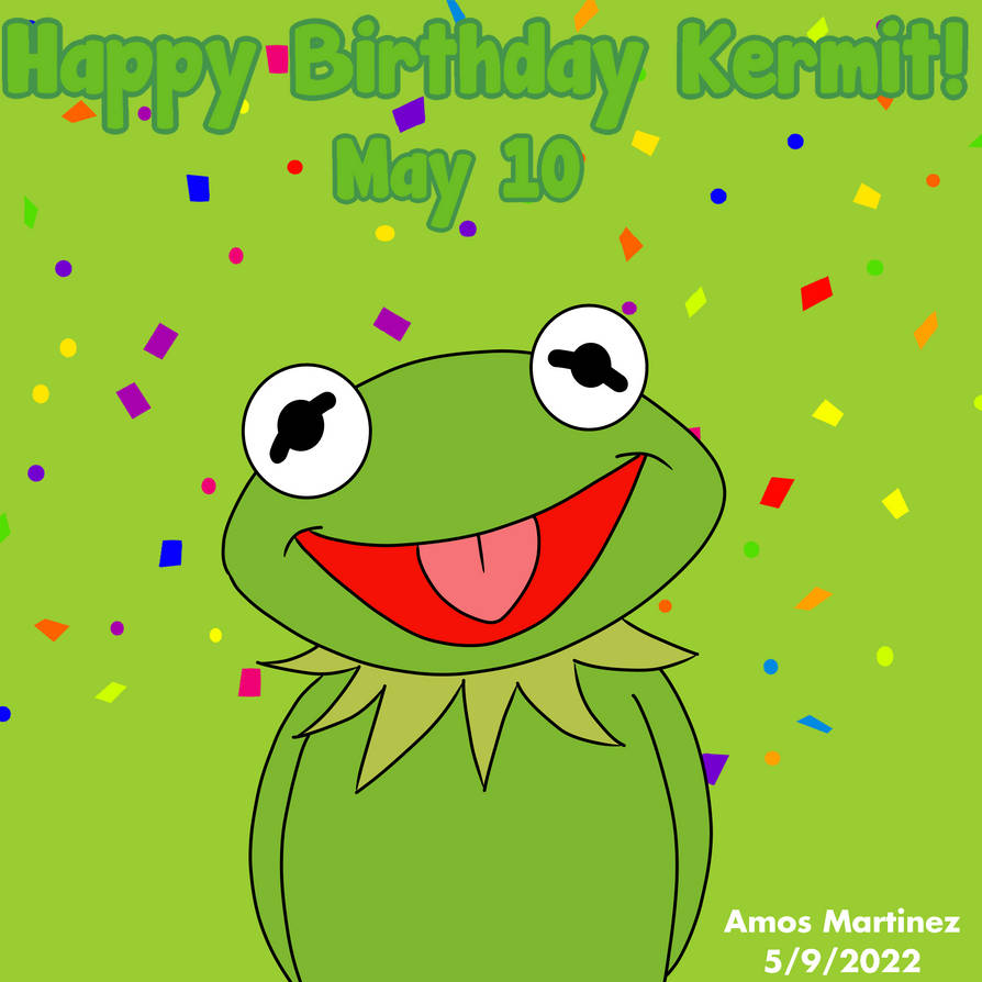 Happy Birthday Kermit (2022) by ArtisticAmos on DeviantArt