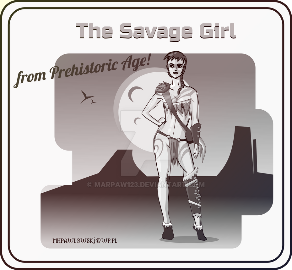 The Savage Girl By MarPaw123 On DeviantArt the-savage-girl-by-marpaw123-on-deviantart