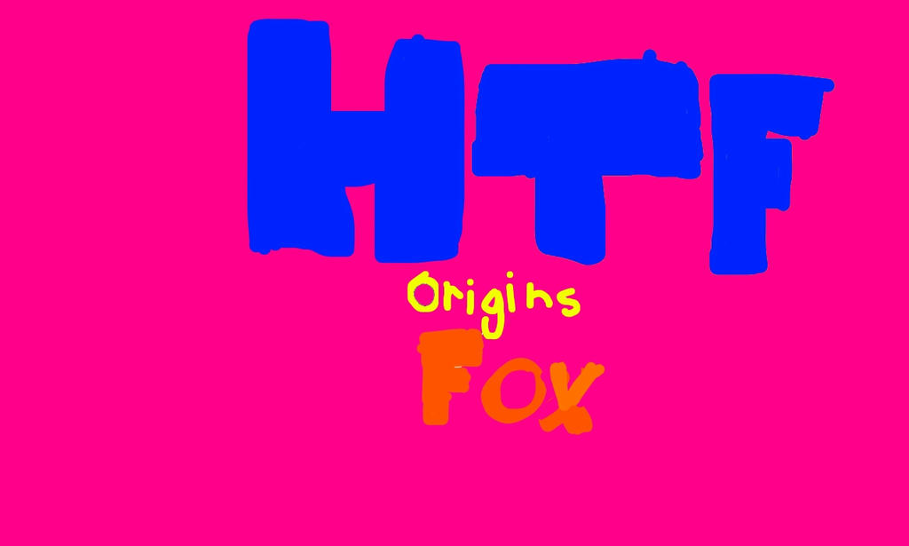 Htf origins: Fox by Rainbowblitez on DeviantArt
