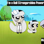I'm a Bell Strongershine Powerpuff Fan