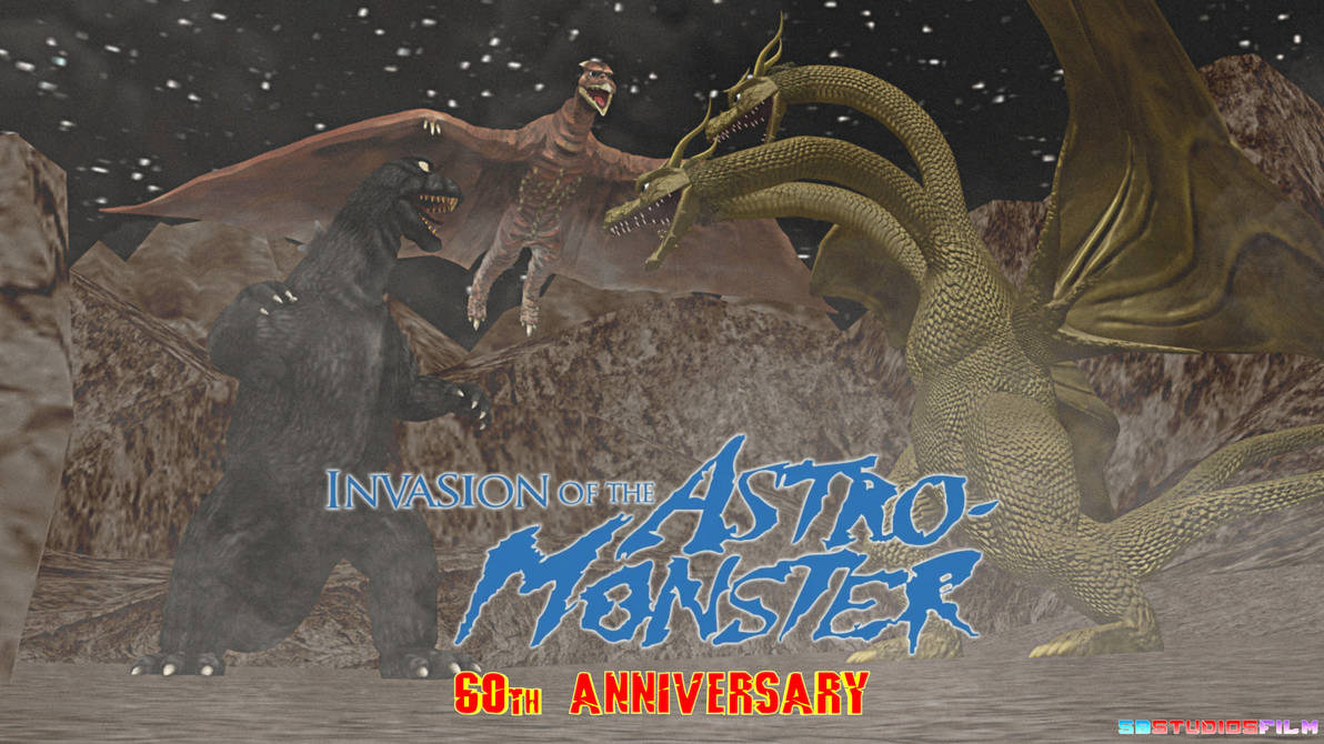 Invasion of Astro-Monster 60th Anniversary by SBSTUDIOSFILM on DeviantArt